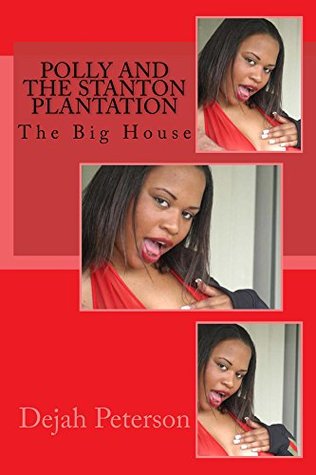 Download Polly and the Stanton Plantation (The Stanton Plantation series Book 3) - Dejah Peterson | ePub