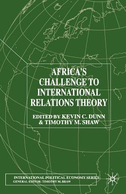 Download Africa's Challenge to International Relations Theory - Kevin Dunn | PDF