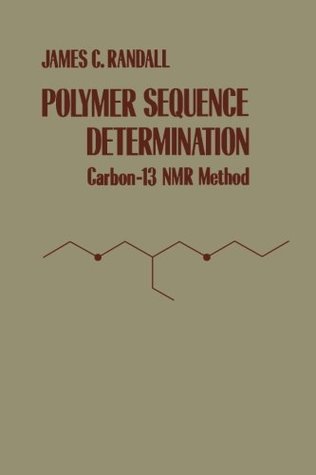 Read Polymer Sequence Determination: Carbon-13 NMR Method - James C. Randall file in ePub