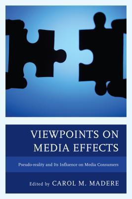 Read Viewpoints on Media Effects: Pseudo-Reality and Its Influence on Media Consumers - Carol M. Madere file in PDF