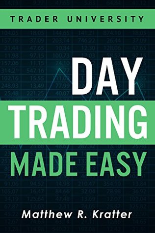 Full Download Day Trading Made Easy: A Simple Strategy for Day Trading Stocks - Matthew R. Kratter file in ePub