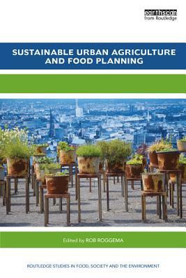 Full Download Sustainable Urban Agriculture and Food Planning - Rob Roggema file in PDF