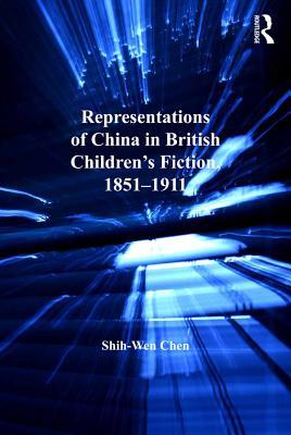 Read Representations of China in British Children's Fiction, 1851-1911 - Shih-Wen Chen file in ePub