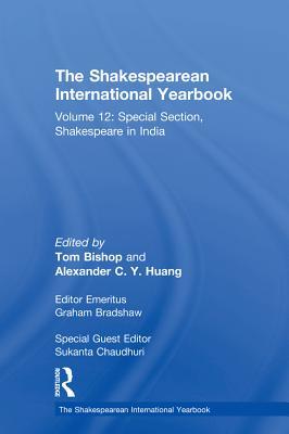 Read The Shakespearean International Yearbook: Volume 12: Special Section, Shakespeare in India - Sukanta Chaudhuri | PDF