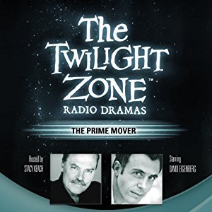 Read The Prime Mover: The Twilight Zone Radio Dramas -  | PDF