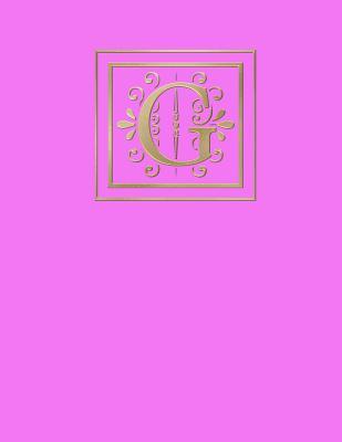 Read G: Blank journal, 160 pages, 8,5x11 inch (21.59 x 27.94 cm) Soft cover / Paperback. Pink background, gold color monogram letter G - Studio Beeker | ePub