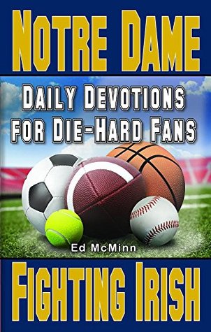 Download Daily Devotions for Die-Hard Fans Notre Dame Fighting Irish - Ed McMinn | ePub