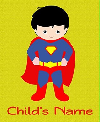 Read Counted Cross Stitch Pattern: Super Boy Superhero Comic Book Hero For Kids With 9 Alphabets To Personalize Your Hero (Kids Are Heroes Series) - Pronoia Designs file in ePub