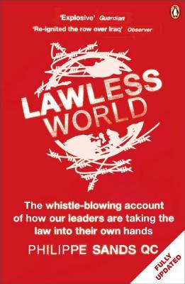 Download Lawless World: Making and Breaking Global Rules - Philippe Sands file in ePub