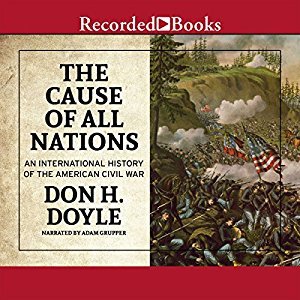 Download The Cause of All Nations: An International History of the American Civil War - Don H. Doyle | ePub