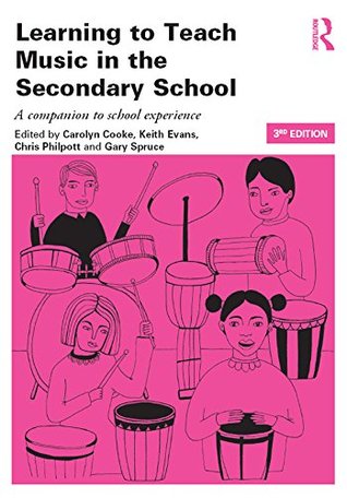 Read Online Learning to Teach Music in the Secondary School: A Companion to School Experience: Volume 2 (Learning to Teach Subjects in the Secondary School Series) - Carolyn Cooke file in PDF