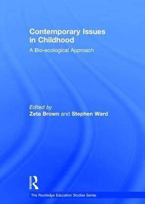 Download Contemporary Issues in Childhood: A Bio-Ecological Approach - Zeta Brown | ePub