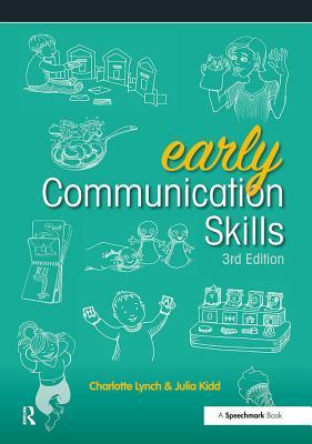 Full Download Early Communication Skills: Early Communication Skills 3e - Charlotte Lynch | PDF