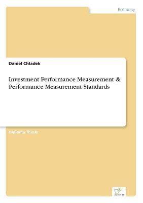 Read Investment Performance Measurement & Performance Measurement Standards - Daniel Chladek file in PDF
