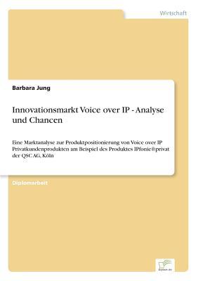 Download Innovationsmarkt Voice Over IP - Analyse Und Chancen - Barbara Jung file in PDF