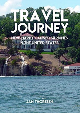Read Travel Journey, New: Happy Canned Sardines In The United States - Jan Thoresen | PDF