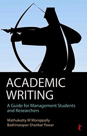 Read Online Academic Writing: A Guide for Management Students and Researchers (Response Books) - Mathukutty M. Monippally | PDF