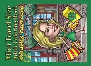 Read Mini Travel Size Adult Coloring Book Whacky Cartoons - Jess Perna | PDF