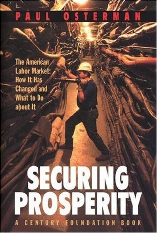 Full Download Securing Prosperity: The American Labor Market: How It Has Changed and What to Do about It - Paul Osterman file in PDF