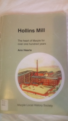 Read Hollins Mill: The heart of Marple for over one hundred years - Ann Hearle | PDF