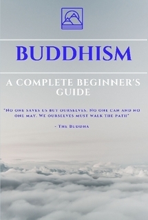 Read Buddhism: A Complete Beginner's Guide Buddhism: A Complete Beginner's Guide - Alex Lounsberry file in ePub