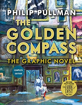 Read The Golden Compass Graphic Novel, Complete Edition - Stéphane Melchior-Durand file in ePub