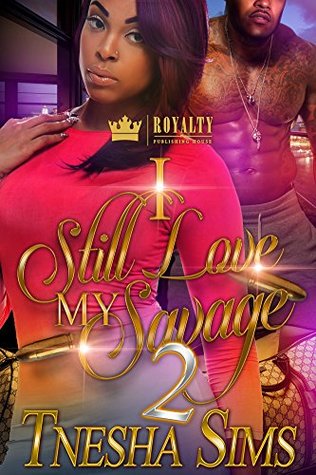 Read Online I Still Love My Savage 2: A Detroit Love Story - Tnesha Sims file in ePub