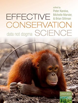 Read Online Effective Conservation Science: Data Not Dogma - Peter Kareiva file in PDF