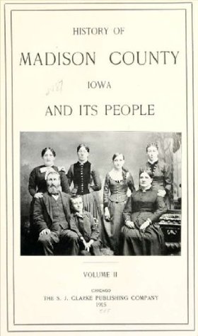 Read Online History of Madison County, Iowa, and its people (Volume 2) - Herman A. Mueller file in PDF