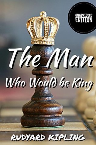 Download The Man who would be king(annotated)(English Version): With Detailed Summary and Characters List - Rudyard Kipling file in PDF