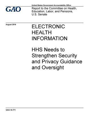 Full Download Electronic Health Information: HHS Needs to Strengthen Security and Privacy Guidance and Oversight - U.S. Government Accountability Office | PDF