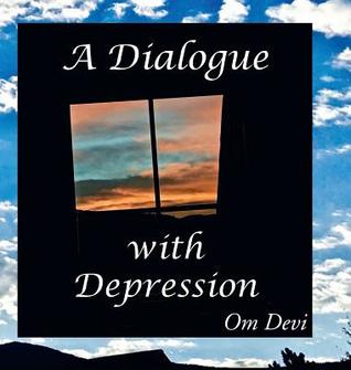 Read A Dialogue with Depression: Heart/Mind Disconnect - Om Devi | ePub
