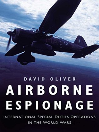Read Airborne Espionage: International Special Duty Operations in the Second World War - David Oliver file in ePub