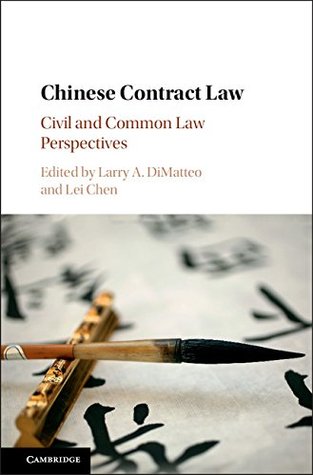 Download Chinese Contract Law: Civil and Common Law Perspectives - Larry A. DiMatteo file in PDF