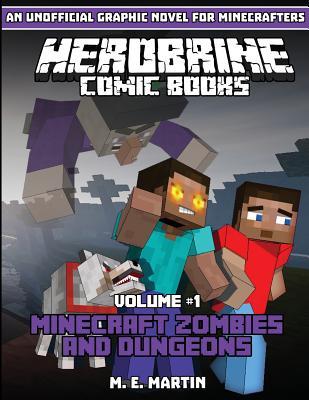 Download Herobrine Comic Books: Minecraft Zombies and Dungeons - M E Martin file in PDF