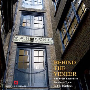 Download Behind the Veneer: The South Shoreditch furniture trade and its buildings (Informed Conservation) - Joanna Smith file in ePub