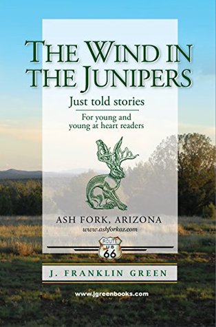 Read The Wind in the Junipers: Just told stories - For young and young-at-heart readers - John F. Green file in PDF