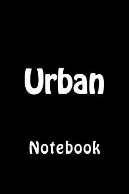 Download Urban: Notebook 6x9 150 Lined Pages Softcover -  | PDF