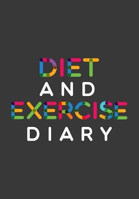 Read Diet and Exercise Diary: 90 Days Food & Exercise Journal Weight Loss Diary Diet & Fitness Tracker -  file in ePub