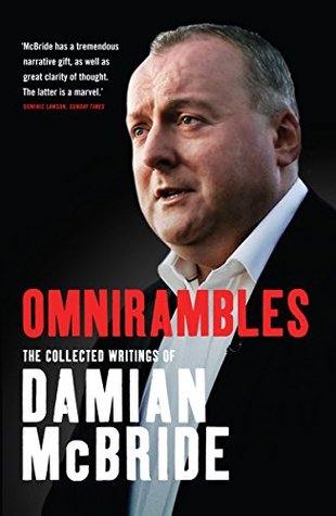 Read Omnirambles: Collected Writing of Damian McBride - Damian McBride file in PDF