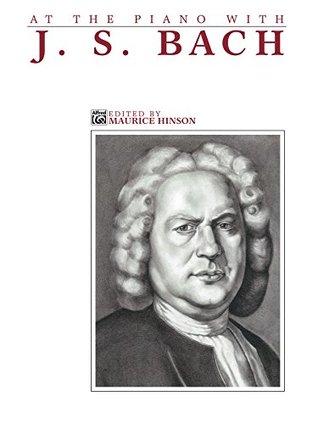 Read Online At the Piano with J. S. Bach: Piano Sheet Music Collection - Johann Sebastian Bach file in PDF