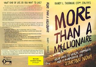 Download More than a Millionaire: Your Path to Wealth, Happiness and a Purposeful Life - Randy L. Thurman | ePub