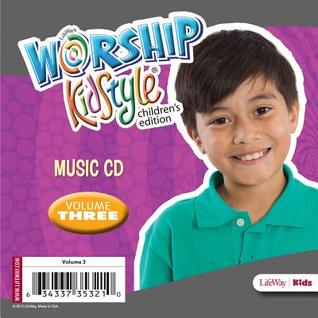 Read Worship Kidstyle: Children's Music CD Volume 3 - Lifeway Christian Resources | ePub