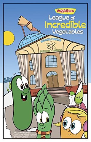 Read Online The League of Incredible Vegetables (VeggieTales) - Big Idea Inc. | PDF