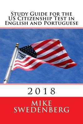 Read Study Guide for the Us Citizenship Test in English and Portuguese: 2018 - Mike Swedenberg | ePub