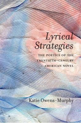 Full Download Lyrical Strategies: The Poetics of the Twentieth-Century American Novel - Katie Owens-Murphy | ePub