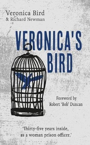 Read Online Veronica's Bird: Thirty-five years inside as a female prison officer - Veronica Bird | ePub