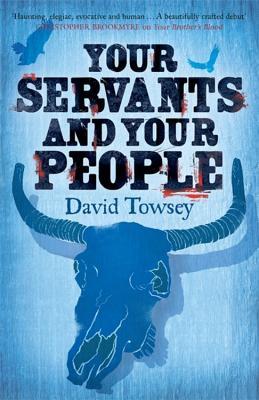 Read Online Your Servants and Your People: The Walkin' Book 2 - David Towsey | PDF