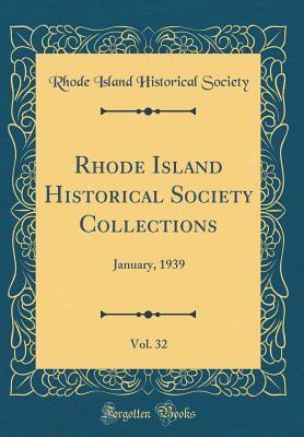 Full Download Rhode Island Historical Society Collections, Vol. 32: January, 1939 (Classic Reprint) - Rhode Island Historical Society file in ePub