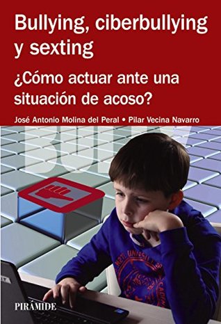 Full Download Bullying, ciberbullying y sexting (Manuales Prácticos) - José Antonio Molina del Peral file in ePub
